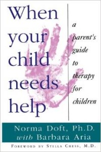 Your child needs help:  A Parent's Guide to Therapy for Children