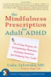 The Mindfulness Prescription for Adult ADHD